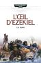 [Warhammer 40K - Les Batailles de l'Astartes 20] • L’Œil d’Ezekiel